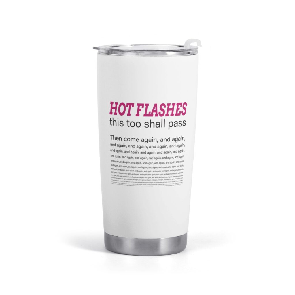 Hot Flashes. This too Shall Pass Coffee Mug